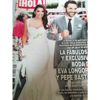 Revista Hola Fabulosa Y Exclusiva Boda De Eva Longoria Y P, usado segunda mano   México 