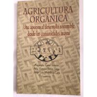 Usado, Libro - Agricultura Orgánica Una Apuesta Al Desarrollo.... segunda mano   México 