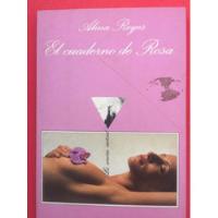 Erótico . Alina Reyes:el Cuaderno De Rosa, usado segunda mano   México 