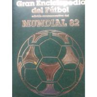 Gran Enciclopedia Del Fútbol Mundial 82 Tomo 1 segunda mano   México 