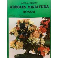 Árboles Miniatura Bonsai - Aníbal Martty segunda mano   México 