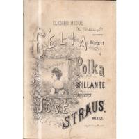 Celia José Strauss Polka Partitura Para Piano  segunda mano   México 