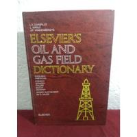 Elsevier's Oil And Gas Field Dictionary By Chaballe [cun], usado segunda mano   México 