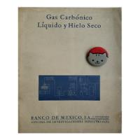 Monografía Gas Carbónico Liquido Y Hielo Seco 97nl118 segunda mano   México 