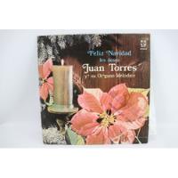D1889 Juan Torres Y Su Organo Melodico -- Feliz Navidad Lp segunda mano   México 