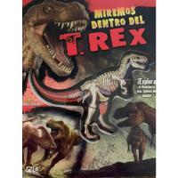 Miremos Dentro Del T. Rex - Dennis Schatz, usado segunda mano   México 