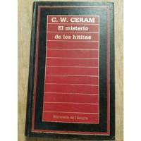 El Misterio De Los Hitias- C.w Ceram, usado segunda mano   México 