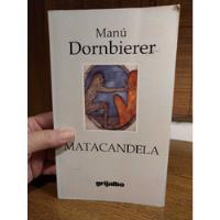 Libro De Manu Dornbierer Matacandela Novela Gandhi segunda mano   México 