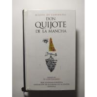 Don Quijote De La Mancha , M. De Cervantes Iv Centenario Rea segunda mano   México 