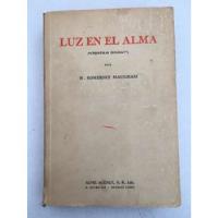 Luz En El Alma. W. Somerset Maugham. Acme Agency. 1944., usado segunda mano   México 