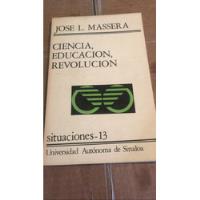 Ciencia , Educación Revolución Jose L Massera segunda mano   México 