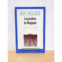 Jean Paul Goux - Los Jardines Morgante - Libro, usado segunda mano   México 