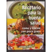 Recetario Para La Buena Salud Come Cocina Con Poca Grasa, usado segunda mano   México 