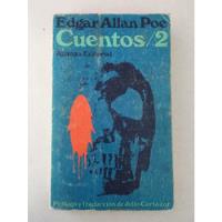 Cuentos 2. Edgar Allan Poe. Alianza. 1980. segunda mano   México 