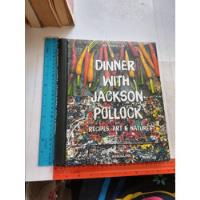 Dinner With Jackson Pollock Robyn Lea (us) segunda mano   México 