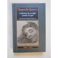 Confesiones De Un Inglés Comedor De Opio / Thomas De Quincey, usado segunda mano   México 