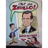 Rara Propaganda Tipo Cómic Voto Ernesto Zedillo Pri 90s segunda mano   México 