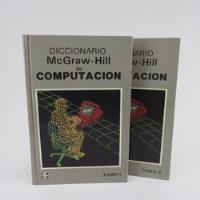 L6875 Diccionario Mcgraw-hill De Computacion Tomo I Y 2 segunda mano   México 