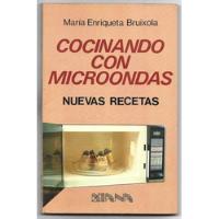 Cocinando Con Microondas María Enriqueta Bruixola 1989 Chef, usado segunda mano   México 