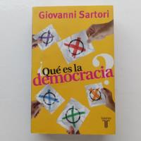 ¿qué Es La Democracia? Giovanni Sartori. Taurus. 2006., usado segunda mano   México 