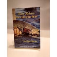 Alaska Flyfishing. The Call Of The River. Dan Heiner, usado segunda mano   México 