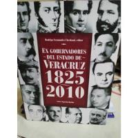 Libro: Exgobernadores Del Estado De Veracruz 1825-2010 segunda mano   México 