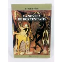 La Novela De Dos Centavos Bertolt Brecht Terramar, usado segunda mano   México 