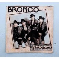 Usado, Bronco Cd  Porque Te Quiero/ Mi Vida Es Tu Amor 1993 segunda mano   México 