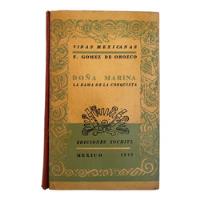 Libro Doña Marina Dama De La Conquista Malinche 1942 F Gomez segunda mano   México 