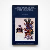 Amor Y Magia Amorosa Entre Los Aztecas Libro Prehispánico segunda mano   México 