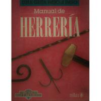 Manual De Herreria [paso A Paso]. Luis Lesur, Mexico 2000 segunda mano   México 