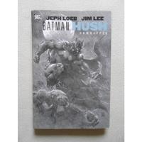 Batman Hush: Unwrapped / Jeph Loeb- Jim Lee / Dc Comics segunda mano   México 