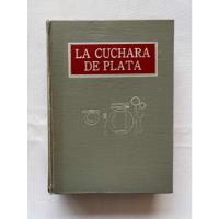 La Cuchara De Plata Libro De Cocina Biblia De La Cocina 1965 segunda mano   México 
