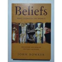 Usado, Beliefs. That Changed The World. John Bowker. segunda mano   México 