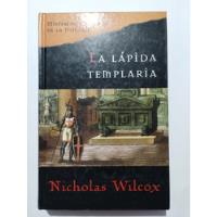 La Lapida Templaría. Nicholas Wilcox. segunda mano   México 
