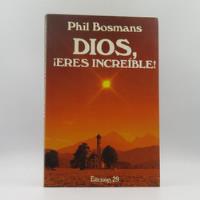 Dios, Eres Increíble Phil Bosmans, usado segunda mano   México 