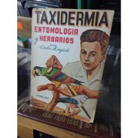 Taxidermia. Entomología Y Herbarios. C. Morganti. Ilustrado segunda mano   México 