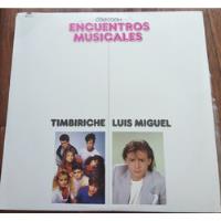 Luis Miguel/timbiriche Encuentros Musicales Lp Disco Vinilo segunda mano   México 