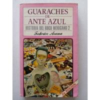 Guaraches De Ante Azul. Historia Del Rock Mexicano 2.f.arana, usado segunda mano   México 