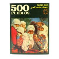 R753 500 Pueblos -- Como Son Y Donde Viven Tomo 4 segunda mano   México 