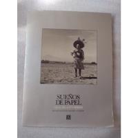 Libro Sueños De Papel, Fotografías- Graciela Iturbide- 1985 segunda mano   México 