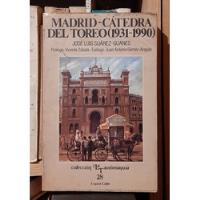 Libro Madrid Cátedra Del Toreo (1931-1990) Suárez Guanes, usado segunda mano   México 