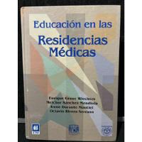 Educacion En Las Residencias Medicas, Wiechers. segunda mano   México 