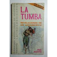 La Tumba , José Agustín . 1a Edición. 1966. segunda mano   México 