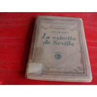 Libro Antiguo Año 1930 , La Estrella De Sevilla , Lope De Ve segunda mano   México 