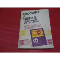 Proceso A Nestle , Escandalo De La Leche , Año 1977, usado segunda mano   México 