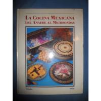 Usado, Libro / La Cocina Mexicana Del Anafre Al Microondas segunda mano   México 
