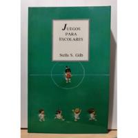Libro Juegos Para Escolares Stella S. Gilb, usado segunda mano   México 