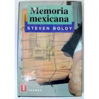 Memoria Mexicana. Steven Boldy. Taurus.1ra Edición, 1998. segunda mano   México 