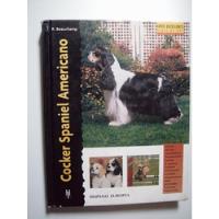 Cocker Spaniel Americano - Beauchamp 2000 Libro De Mascotas segunda mano   México 